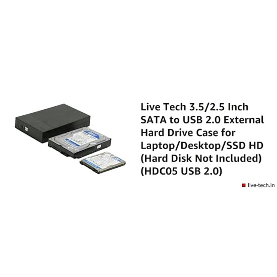 Live Tech 3.5/2.5 Inch SATA to USB 2.0 External Hard Drive Case for Laptop/Desktop/SSD HD (Hard Disk Not Included) (HDC05 USB 2.0) Live Tech 3.5/2.5 Inch SATA to USB 2.0 External Hard Drive Case for Laptop/Desktop/SSD HD (Hard Disk Not Included) (HDC05 USB 2.0)